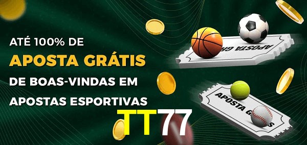 TT77 Ate 100% de Aposta Gratis